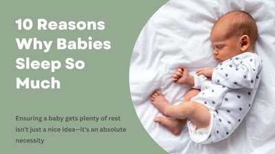 10 Reasons Why Babies Sleep So Much