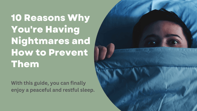 10 Reasons Why You're Having Nightmares and How to Prevent Them