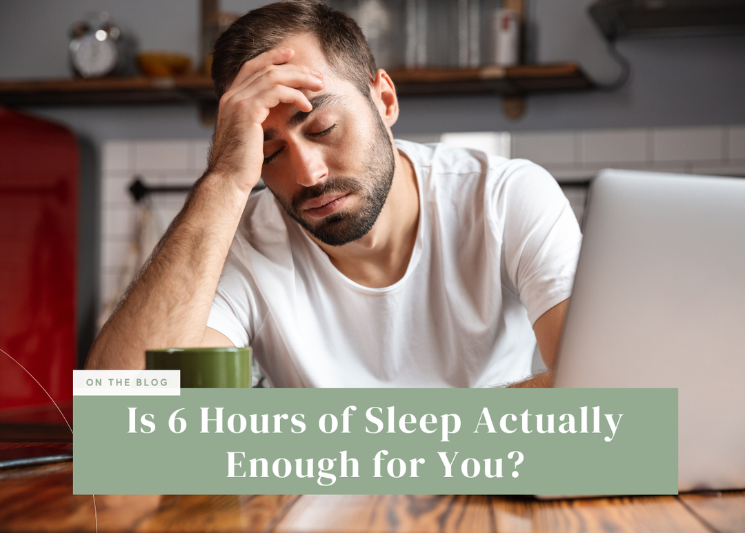 Is 6 Hours of Sleep Actually Enough for You?