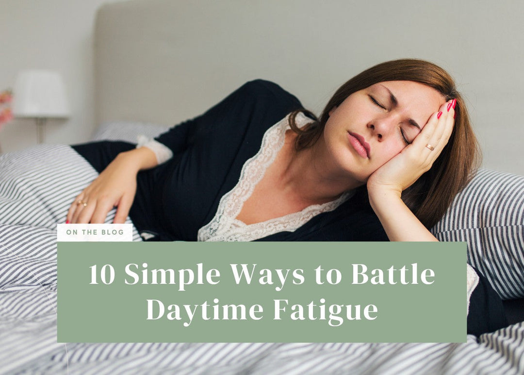 10 Simple Ways to Battle Daytime Fatigue