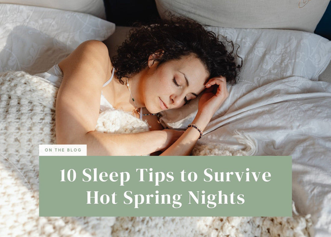 10 Sleep Tips to Survive Hot Spring Nights