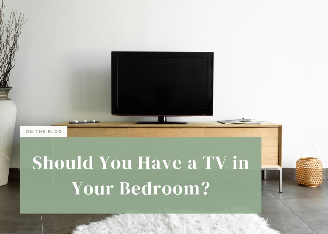 Should You Have a TV in Your Bedroom?