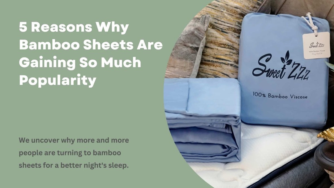 5 Reasons Why Bamboo Sheets Are Gaining So Much Popularity - Sweet Zzz Official