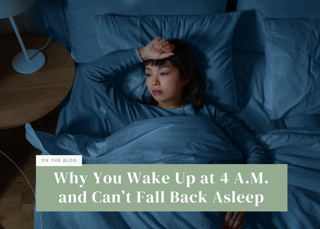 Why You Wake Up at 4 A.M. and Can’t Fall Back Asleep