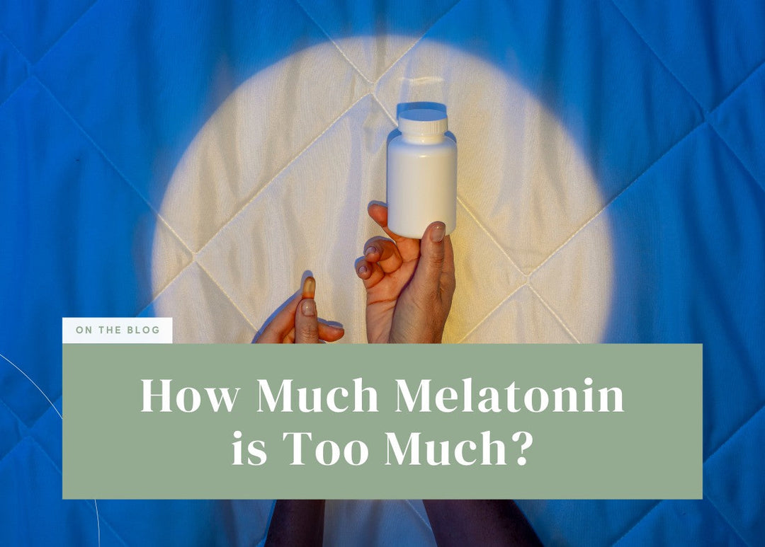 How Much Melatonin is Too Much?