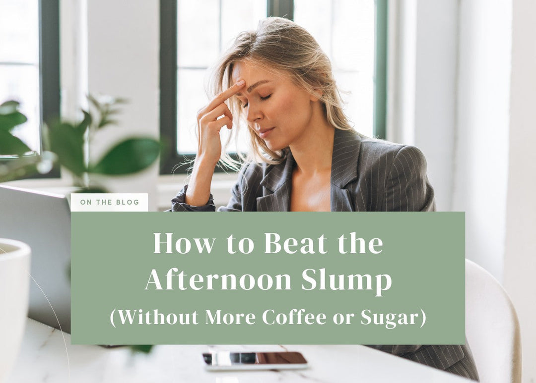 How to Beat the Afternoon Slump (Without More Coffee or Sugar)