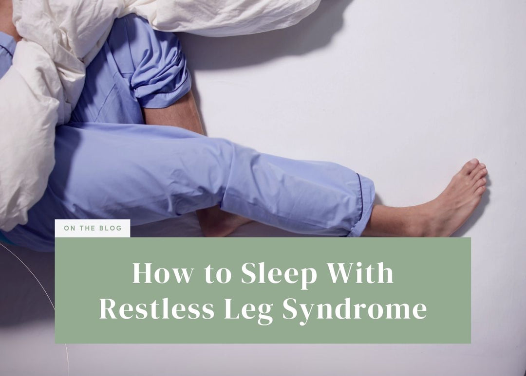 How to Sleep With Restless Leg Syndrome
