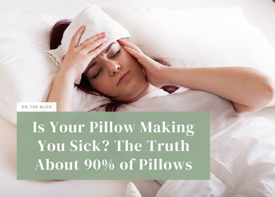 Is Your Pillow Making You Sick? The Truth About 90% of Pillows