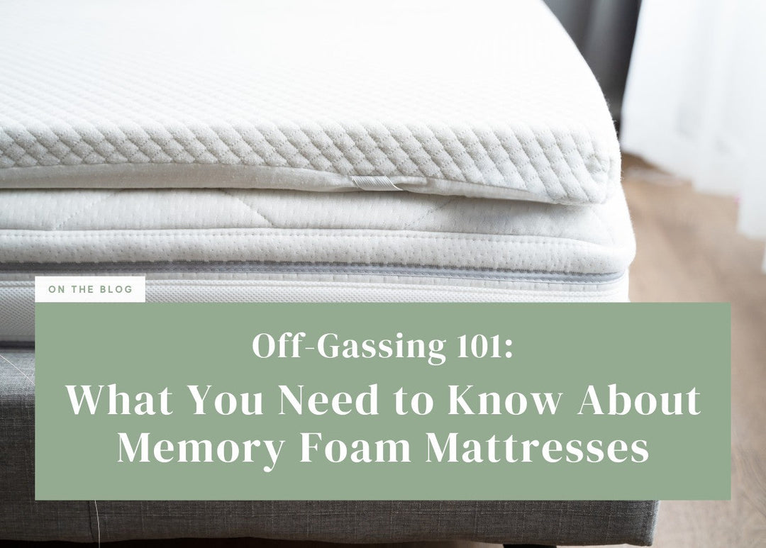 Off-Gassing 101: What You Need to Know About Memory Foam Mattresses