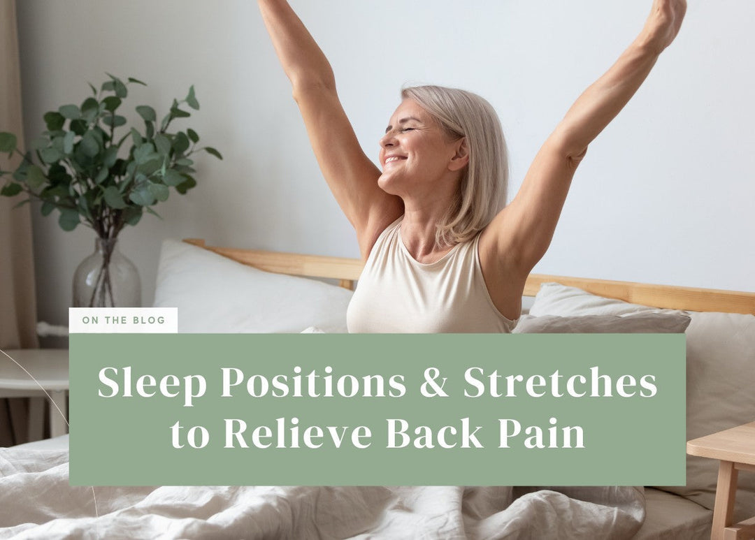 Sleep Positions & Stretches to Relieve Back Pain