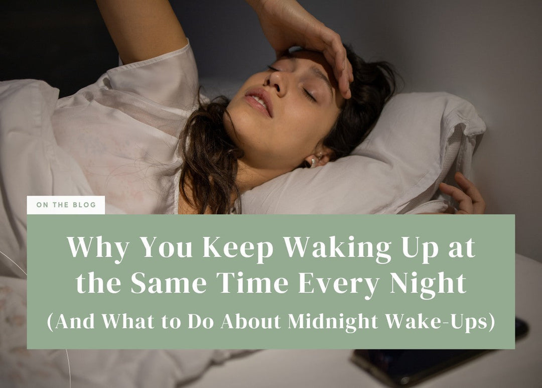 Why You Keep Waking Up at the Same Time Every Night (And What to Do About Midnight Wake-Ups)