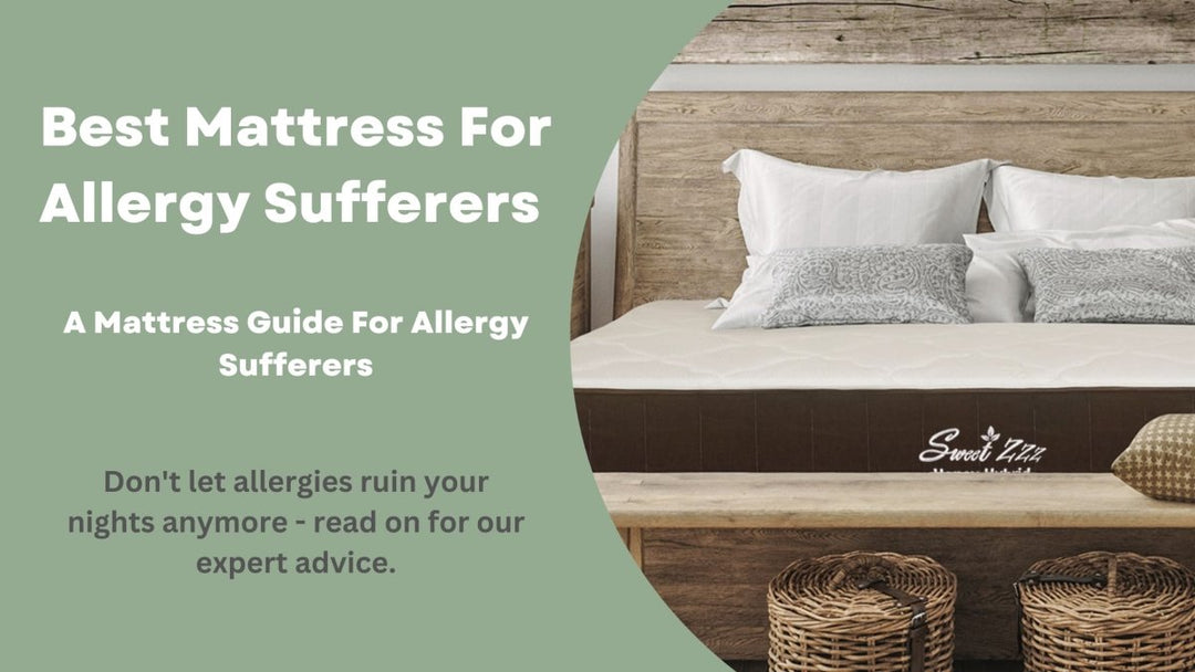 Best Mattress For Allergy Sufferers ( A Mattress Guide For Allergy Sufferers) - Sweet Zzz Official