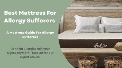 Best Mattress For Allergy Sufferers ( A Mattress Guide For Allergy Sufferers)