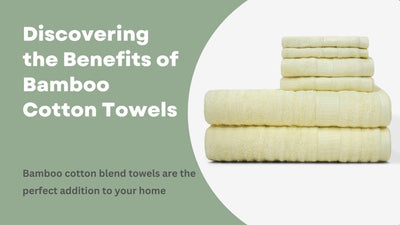 Descubriendo los beneficios de las toallas de algodón de bambú