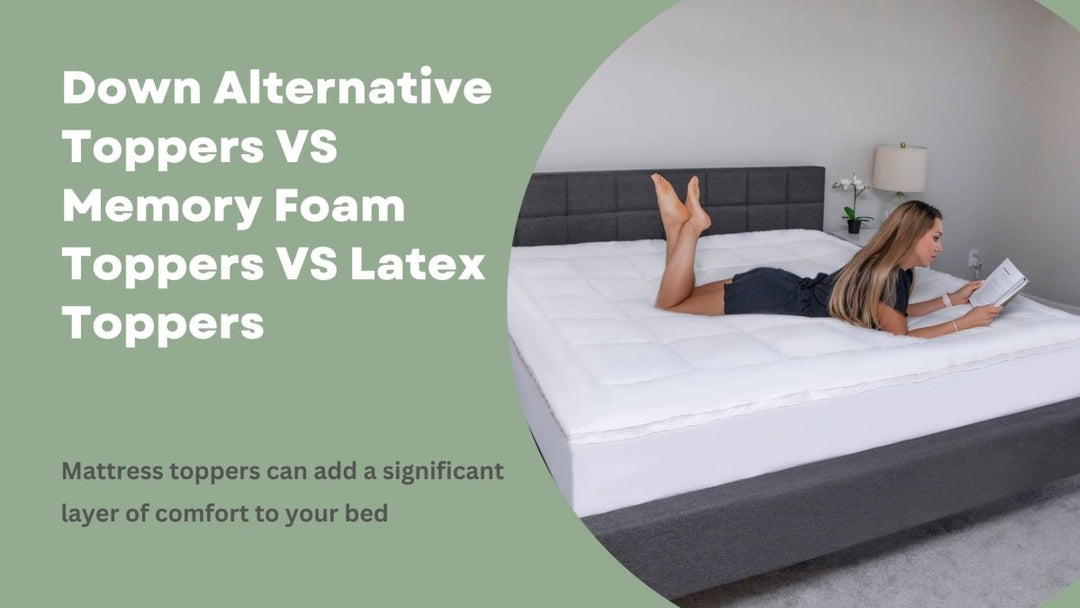 Down Alternative Toppers VS Memory Foam Toppers VS Latex Toppers - Sweet Zzz Official