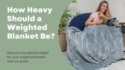 How Heavy Should a Weighted Blanket Be?