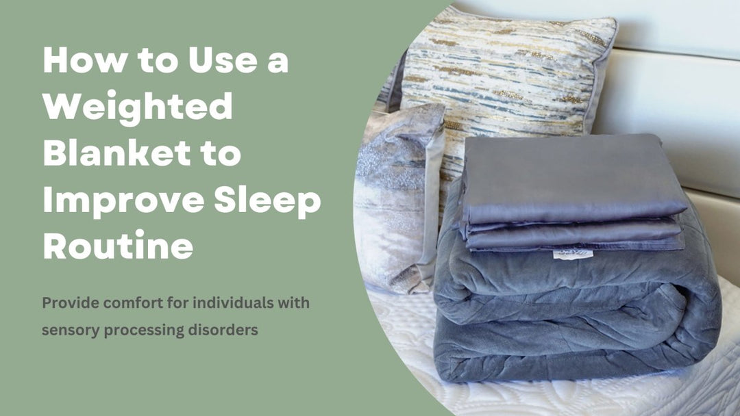 How to Use a Weighted Blanket to Improve Sleep Routine - Sweet Zzz Official