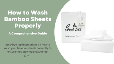 How to Wash Bamboo Sheets Properly: A Comprehensive Guide