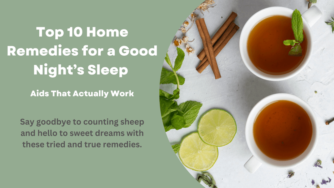 Top 10 Home Remedies for a Good Night’s Sleep (Aids That Actually Work) - Sweet Zzz Official