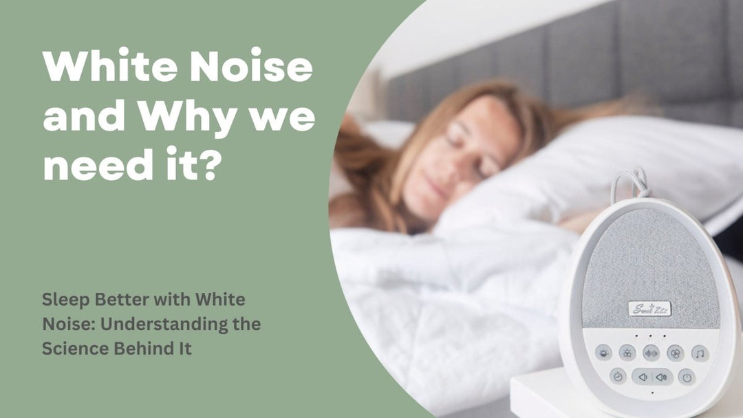 White Noise and Why we need it? - Sweet Zzz Official