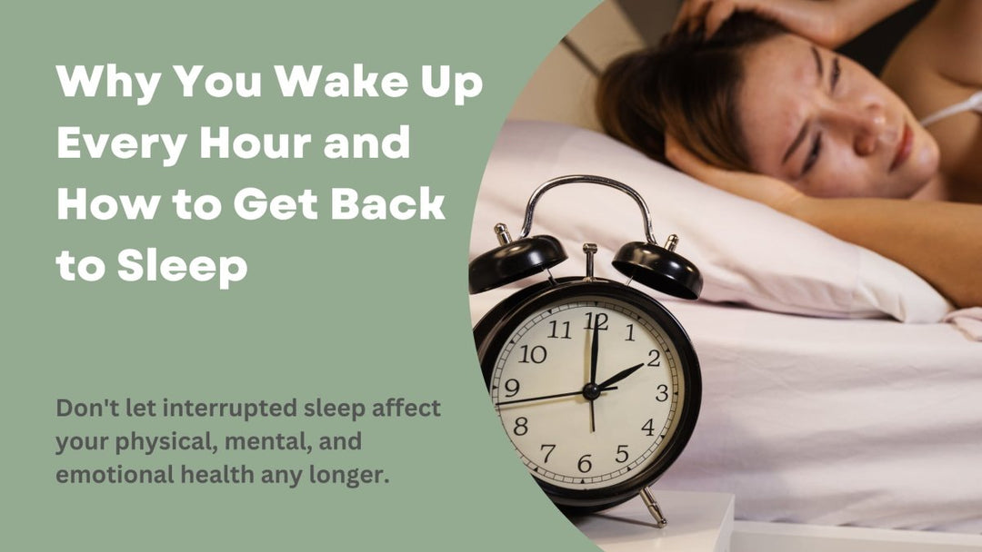 Why You Wake Up Every Hour and How to Get Back to Sleep - Sweet Zzz Official